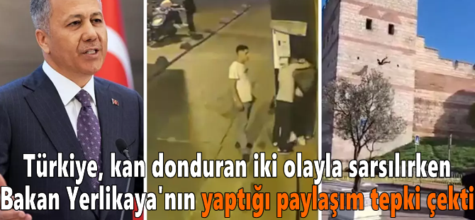 Türkiye, kan donduran iki olayla sarsılırken Bakan Yerlikaya'nın yaptığı paylaşım tepki çekti