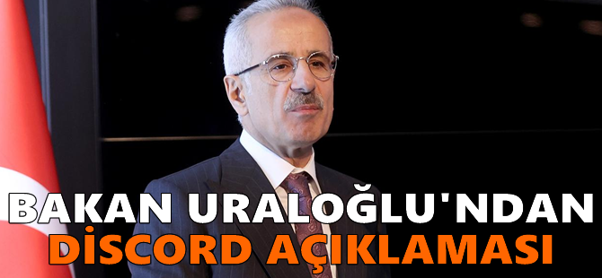 Bakan Uraloğlu'ndan Discord açıklaması