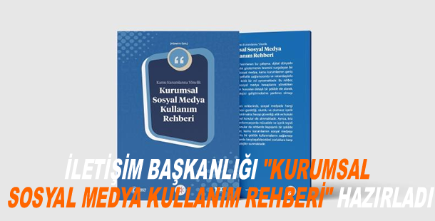 İletişim Başkanlığı "Kurumsal Sosyal Medya Kullanım Rehberi" hazırladı