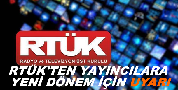 RTÜK'ten yayıncılara yeni dönem için uyarı