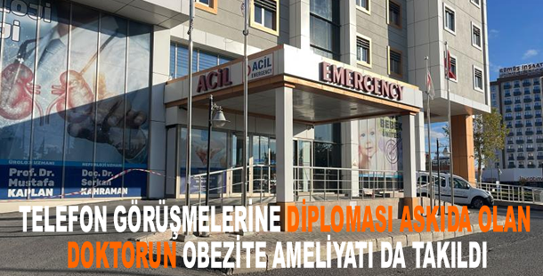Bebek katili 'yenidoğan çetesi'nin telefon görüşmelerine diploması askıda olan doktorun obezite ameliyatı da takıldı
