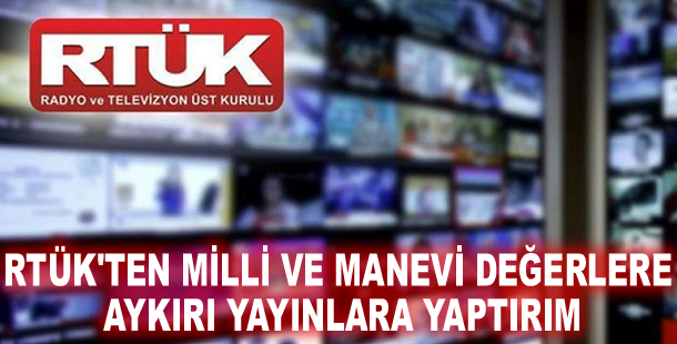 RTÜK'ten yayıncılık ilkelerini ihlal eden 4 diziye ceza