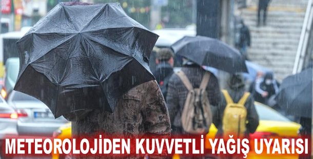Meteorolojiden kuvvetli yağış uyarısı
