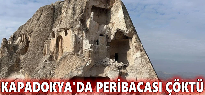 Kapadokya'da peribacası çöktü.