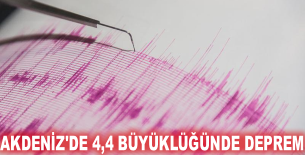 Akdeniz'de 4,4 büyüklüğünde deprem