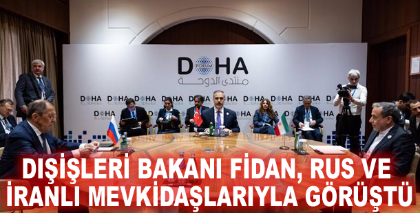 Dışişleri Bakanı Fidan, Rus ve İranlı mevkidaşlarıyla görüştü
