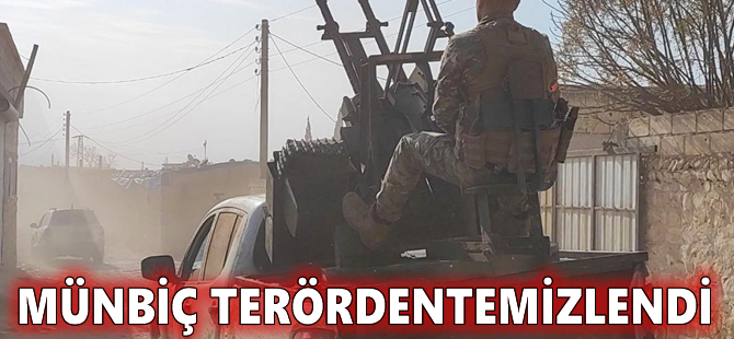 Münbiç terörden temizlendi