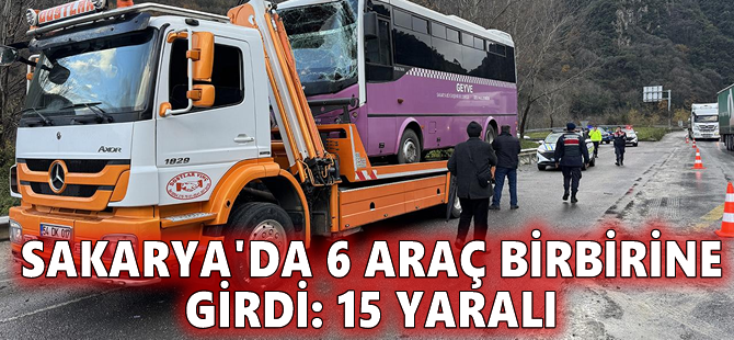 Sakarya'da 6 araç birbirine girdi: 15 yaralı