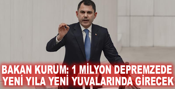 Bakan Kurum: 1 milyon depremzede yeni yıla yeni yuvalarında girecek