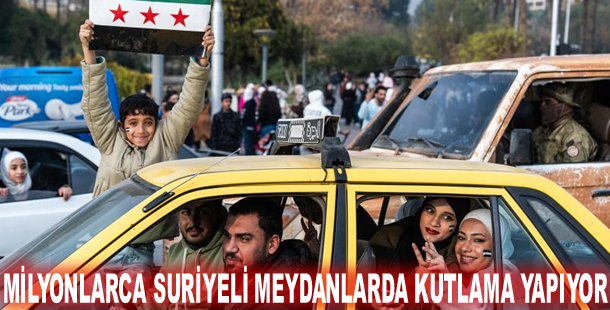 Milyonlarca Suriyeli meydanlarda kutlama yapıyor