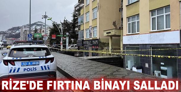 Rize'de fırtına binayı salladı
