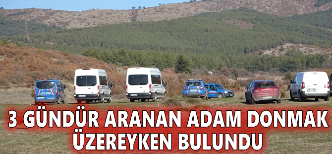 3 gündür aranan adam donmak üzereyken bulundu