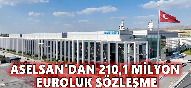 ASELSAN'dan 210,1 milyon euroluk sözleşme