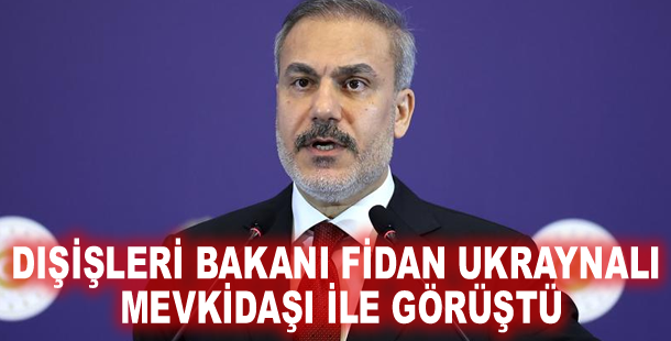 Dışişleri Bakanı Fidan Ukraynalı mevkidaşı ile görüştü