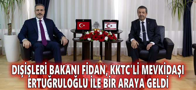 Dışişleri Bakanı Fidan, KKTC'li mevkidaşı Ertuğruloğlu ile bir araya geldi