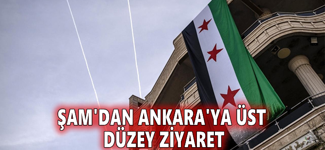Şam'dan Ankara'ya üst düzey ziyaret