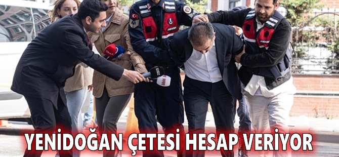 Yenidoğan çetesi hesap veriyor