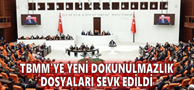 TBMM'ye yeni dokunulmazlık dosyaları sevk edildi