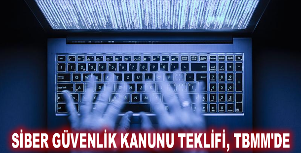 Siber Güvenlik Kanunu Teklifi, TBMM'de