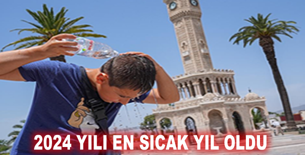 2024 yılı en sıcak yıl oldu