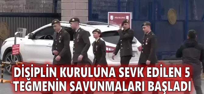 Disiplin kuruluna sevk edilen 5 teğmenin savunmaları başladı