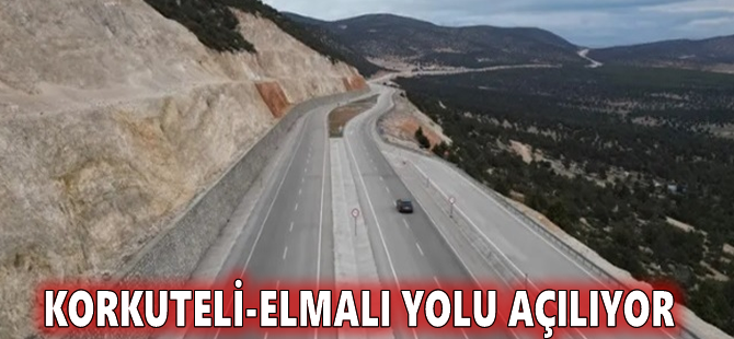 Korkuteli-Elmalı yolu açılıyor