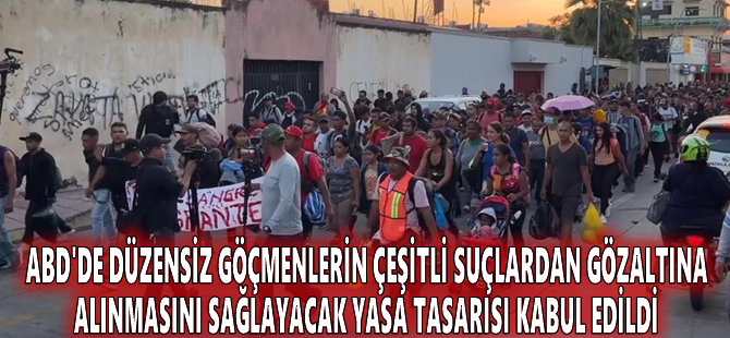 ABD'de düzensiz göçmenlerin çeşitli suçlardan gözaltına alınmasını sağlayacak yasa tasarısı kabul edildi