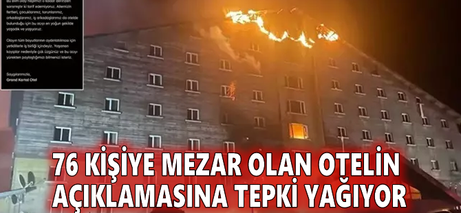 76 kişiye mezar olan otelin açıklamasına tepki yağıyor
