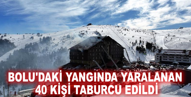 Bolu'daki yangında yaralanan 40 kişi taburcu edildi