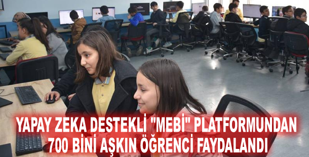 Yapay zeka destekli "MEBİ" platformundan 700 bini aşkın öğrenci faydalandı