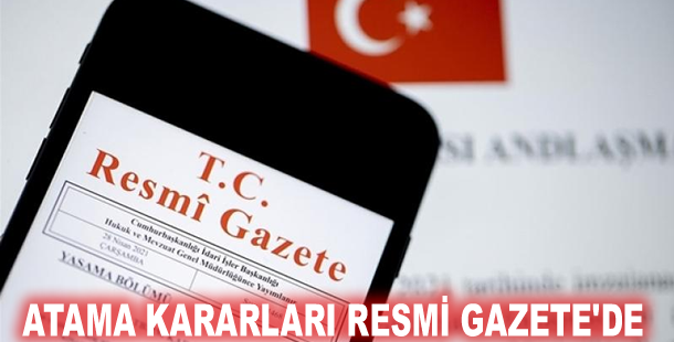 Atama kararları Resmi Gazete'de