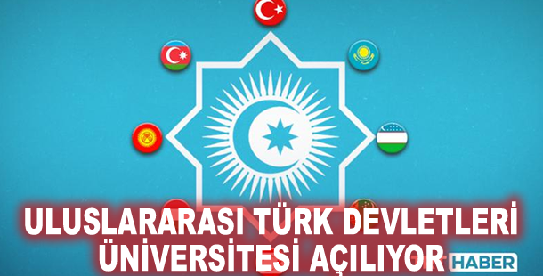 Uluslararası Türk Devletleri Üniversitesi açılıyor