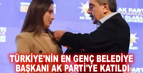 Türkiye'nin en genç belediye başkanı AK Parti'ye katıldı
