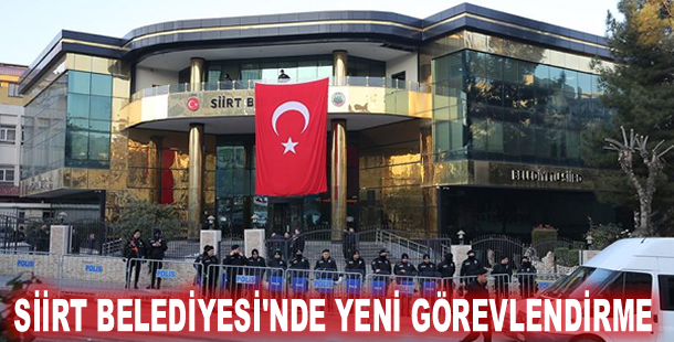 Siirt Belediyesi'nde yeni görevlendirme