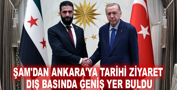 Şam'dan Ankara'ya tarihi ziyaret dış basında geniş yer buldu