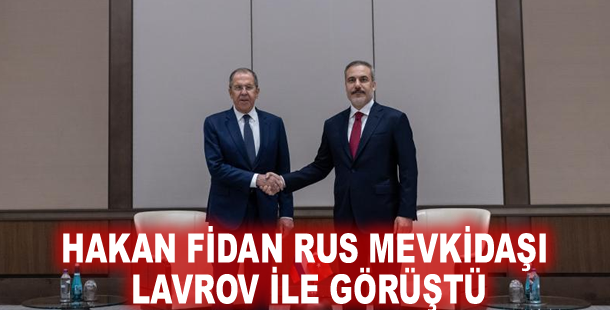 Hakan Fidan Rus mevkidaşı Lavrov ile görüştü
