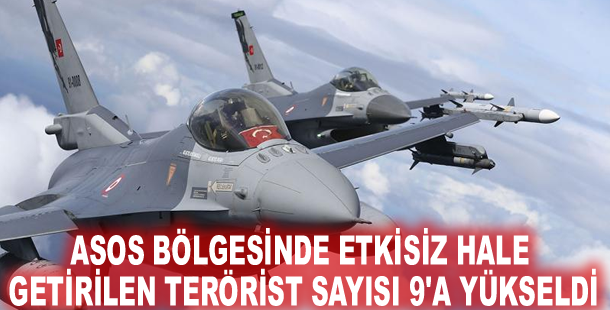Asos bölgesinde etkisiz hale getirilen terörist sayısı 9'a yükseldi