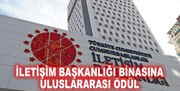 İletişim Başkanlığı binasına uluslararası ödül