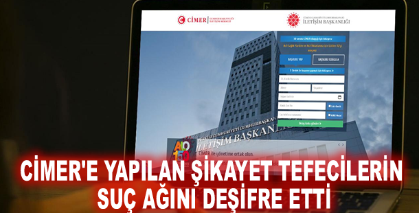 CİMER'e yapılan şikayet tefecilerin suç ağını deşifre etti