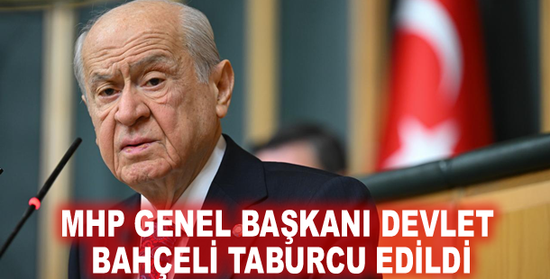 MHP Genel Başkanı Devlet Bahçeli taburcu edildi