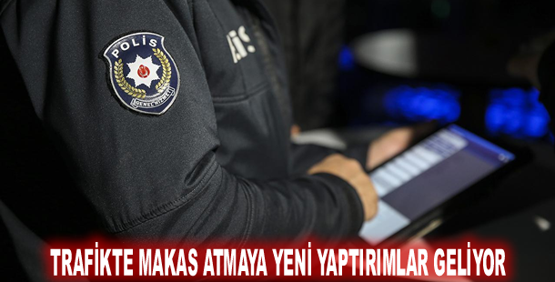 Trafikte makas atmaya yeni yaptırımlar geliyor