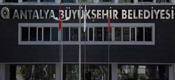 Antalya Büyükşehir Belediyesi'ne operasyon!