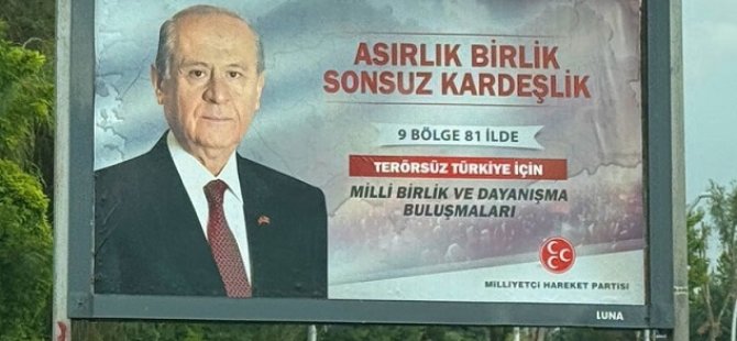 MHP’den tepki çeken afişler: 9 bölge 81 il!