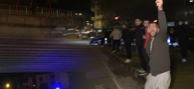 “Ben olsam atlamıştım” diyen şahıs gözaltına alındı!