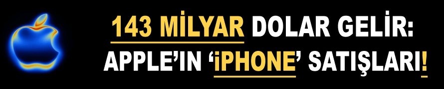 143 milyar Dolar gelir: Apple’ın ‘iPhone’ satışları!
