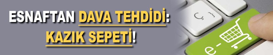 Esnaftan dava tehdidi: Kazık Sepeti!