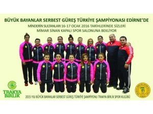 Trakya Birlik Spor Kulübü Türkiye Şampiyonasına Hazır