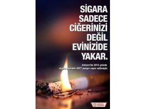 Ankara’da bir yılda sigara kaynaklı 5 bin yangın çıktı