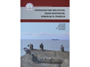 Bülent Ecevit Üniversitesi Zonguldak’taki Mülteciler Üzerine Yapılan Araştırmayı Kitaplaştırdı