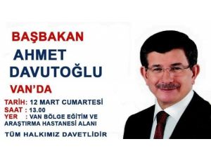 Başbakan Davutoğlu Van’a Geliyor